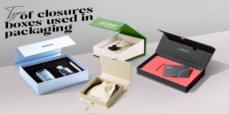 Types Of Closure Boxes used In Packaging