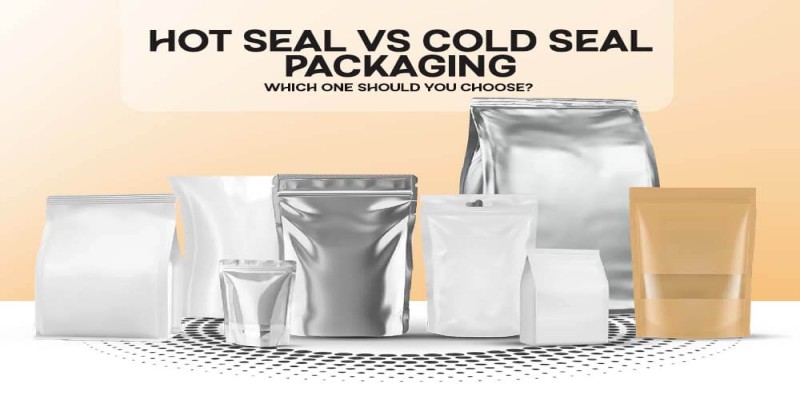 Hot Seal vs Cold Seal Packaging Which One Should You Choose